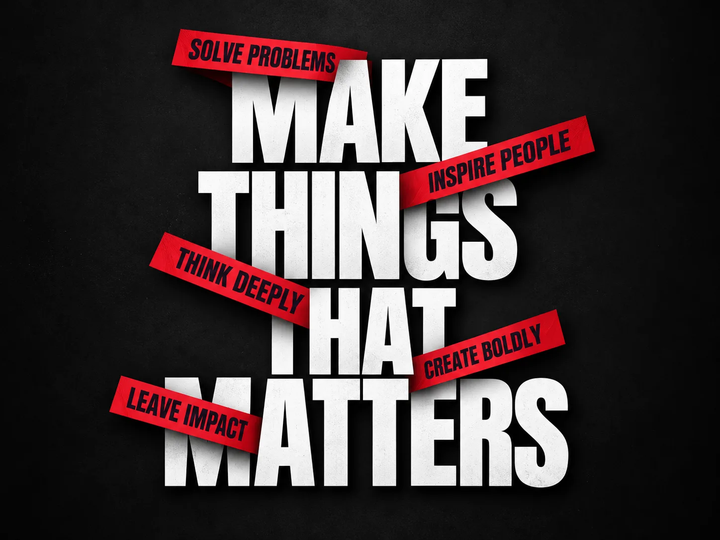 Bold poster "MAKE THINGS THAT MATTER" on black background with red motivational banners for branding and lead generation